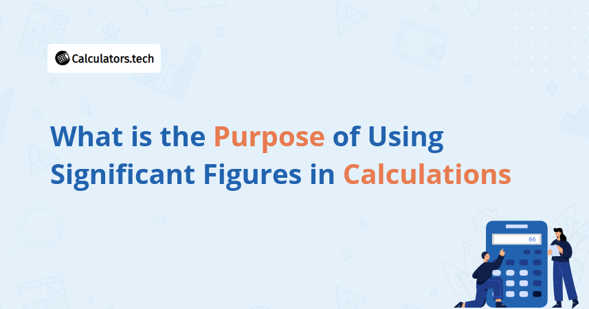 what-is-the-purpose-of-using-significant-figures-in-calculations