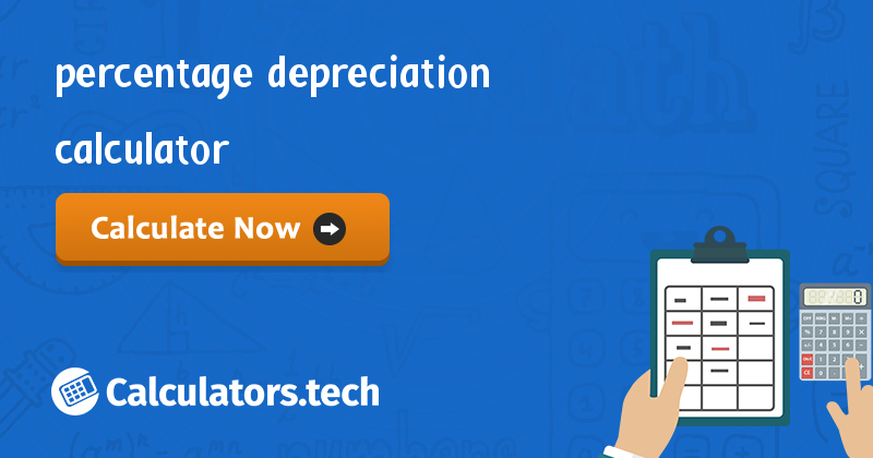 Percentage Depreciation Calculator