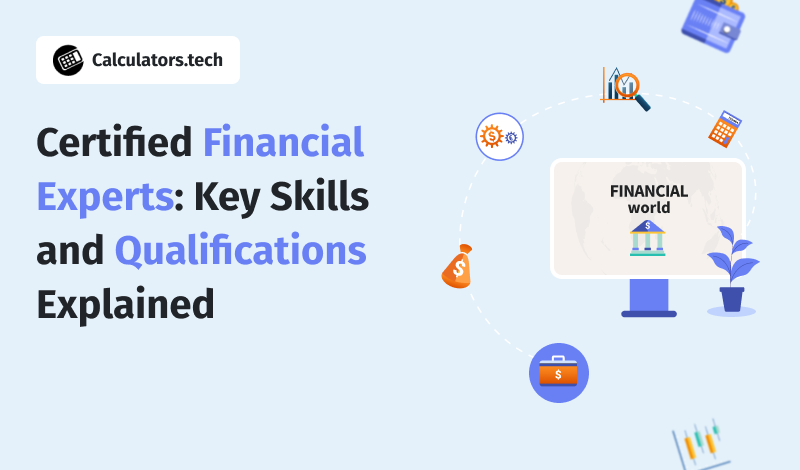 Certified Financial Experts: Key Skills and Qualifications Explained