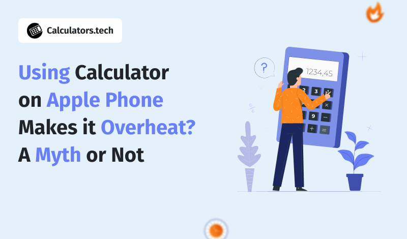 Using Calculator on Apple Phone Makes it Overheat? A Myth or Not