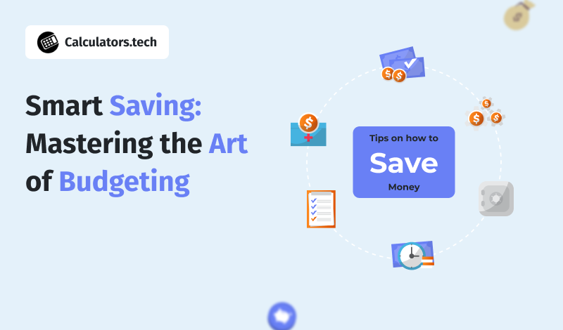 Smart Saving: Mastering the Art of Budgeting