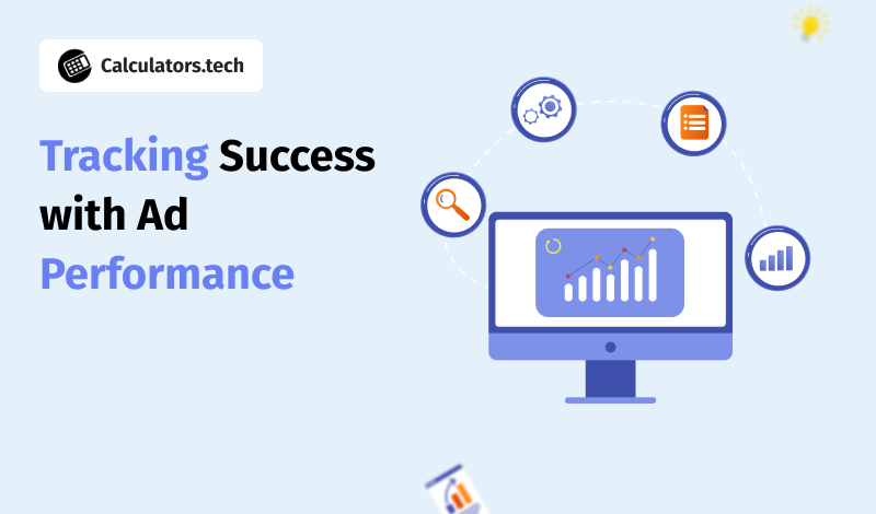 Tracking Success with Ad Performance Calculators