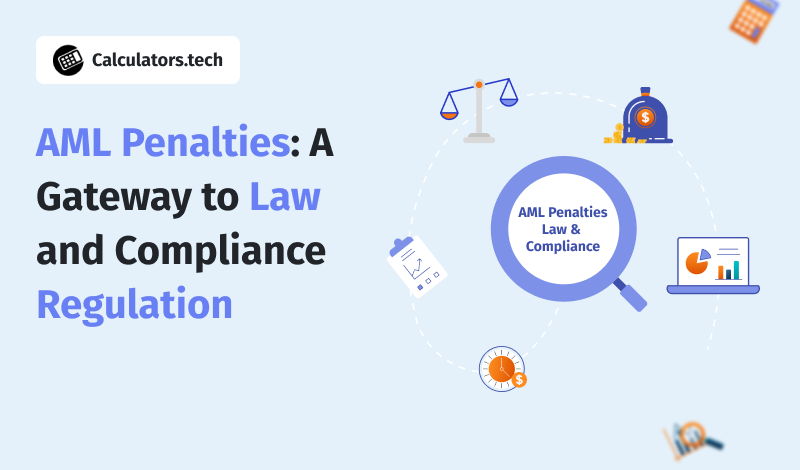 AML Penalties: A Gateway to Law and Compliance Regulation